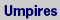 umpires